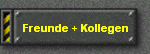 Freunde + Kollegen